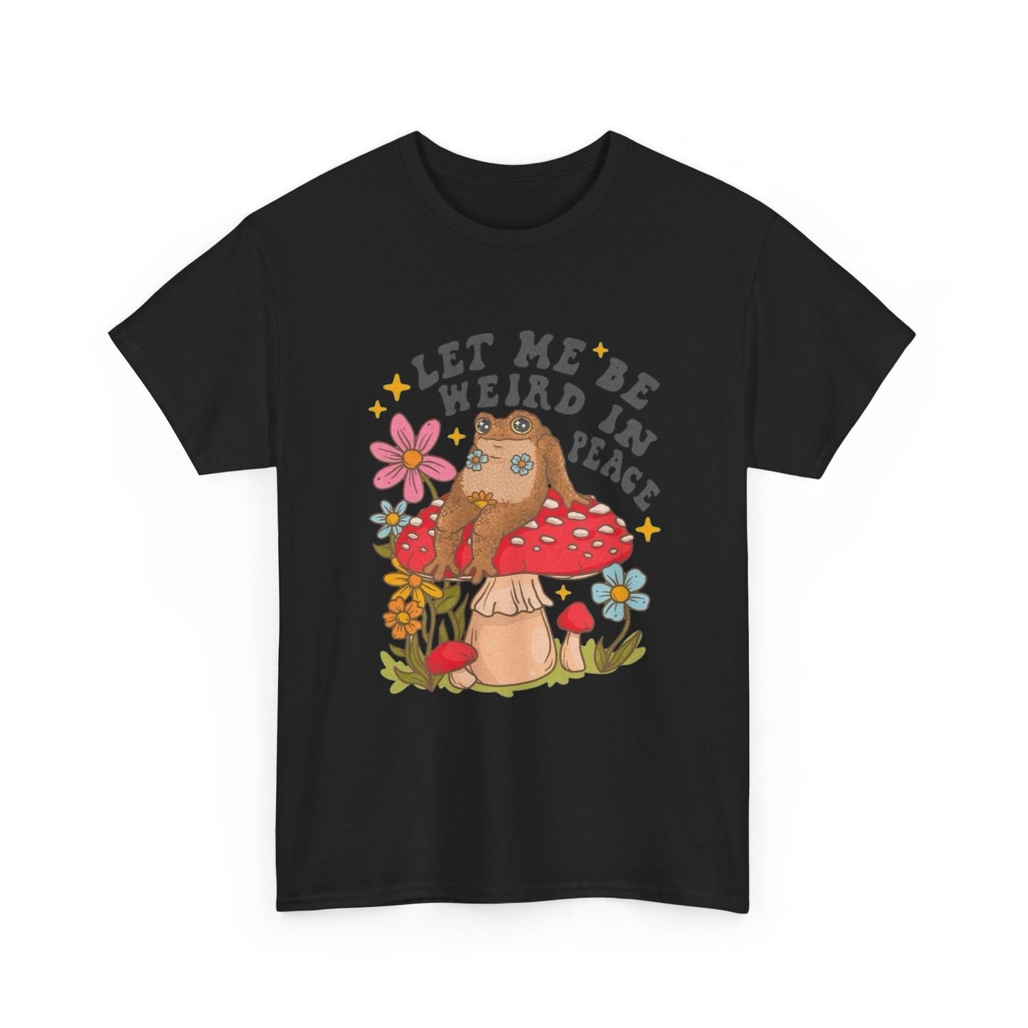 Let Me Be Weird Funny Graphic T Shirt NEW ADULT Unisex Heavy Cotton Tee