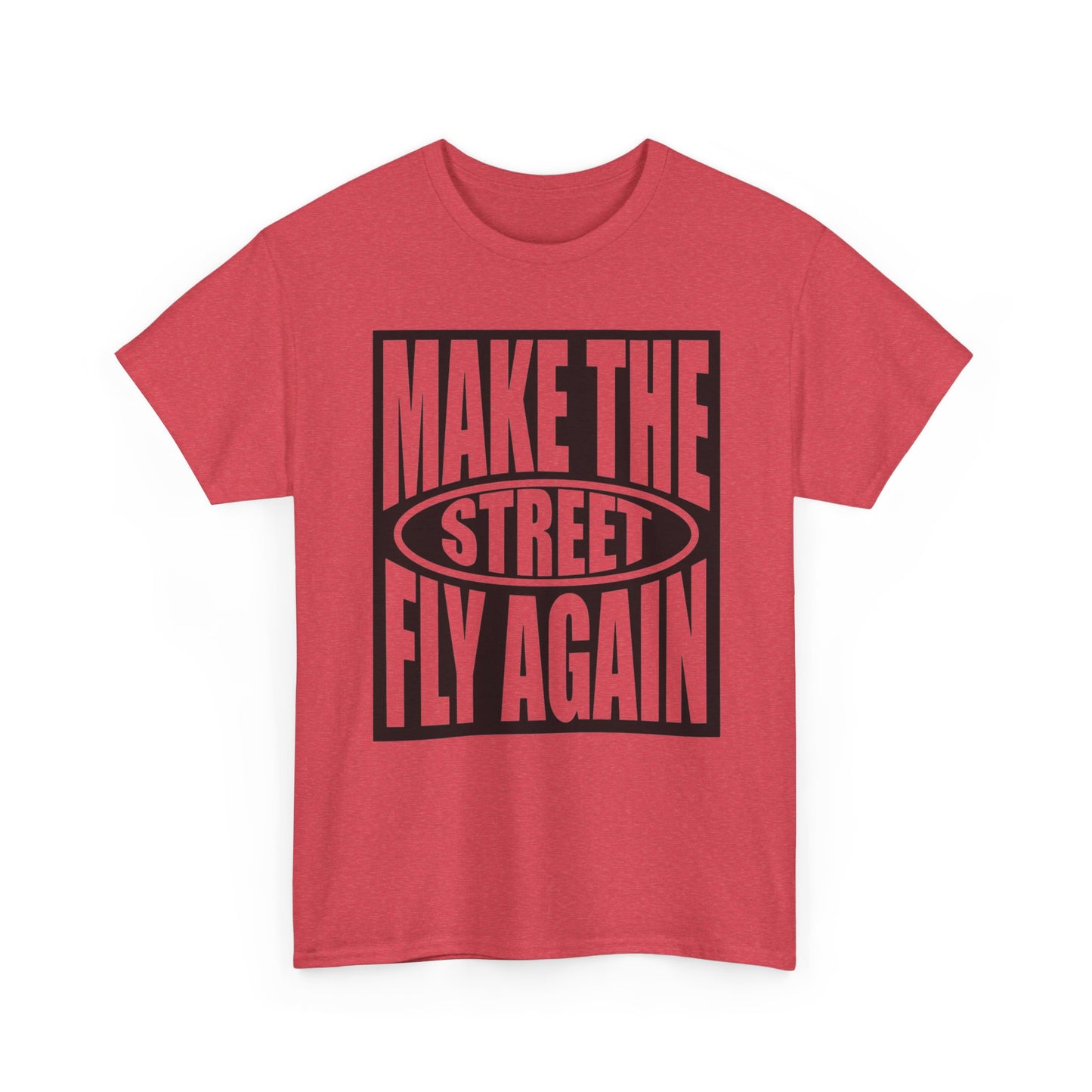 Make The Street Fly Again Graphic T Shirt NEW Adult Regular Sizing Tee