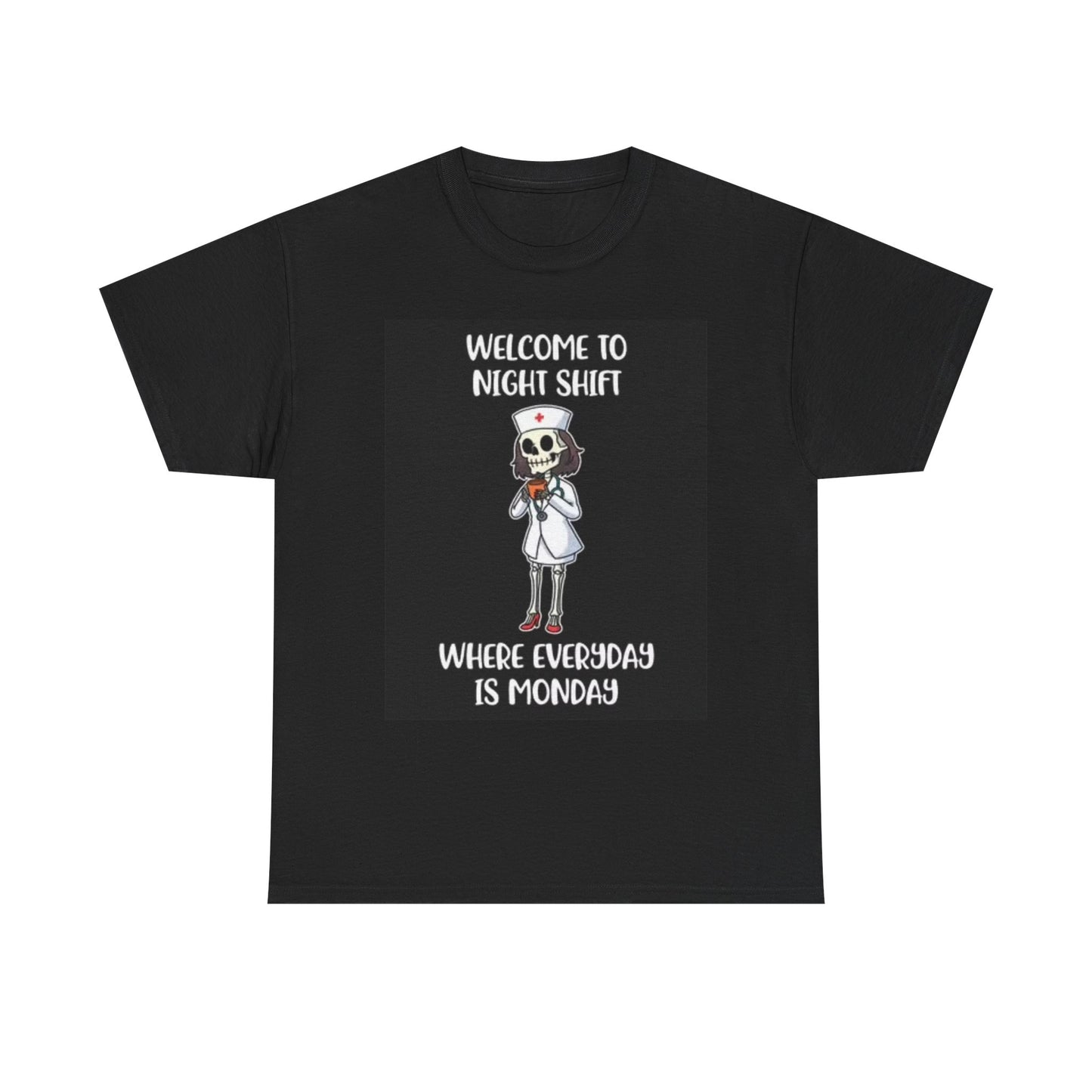 Welcome To The Night shift Nurse Funny Shirt Graphic Doctor Unisex Heavy Cotton