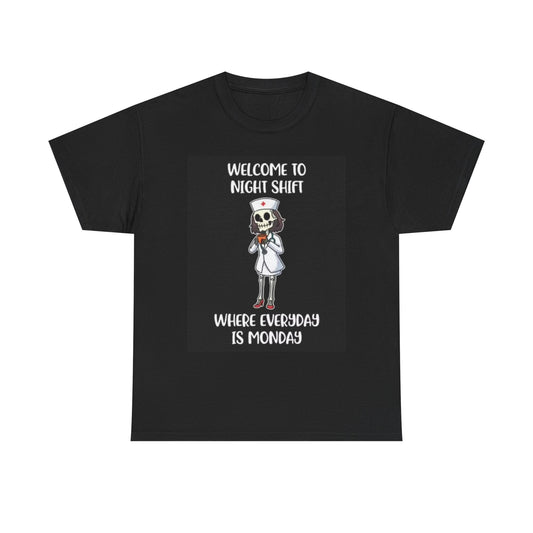 Welcome To The Night shift Nurse Funny Shirt Graphic Doctor Unisex Heavy Cotton