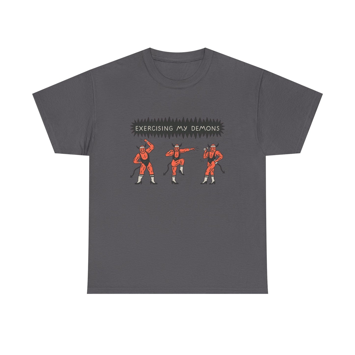 Exercising My Demons Funny Graphic T Shirt NEW ADULT TEE VINTAGE