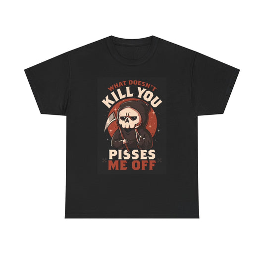 What Doesnt Kill You T Shirt Funny Grim Reaper Graphic Jokes Unisex Heavy Cotton