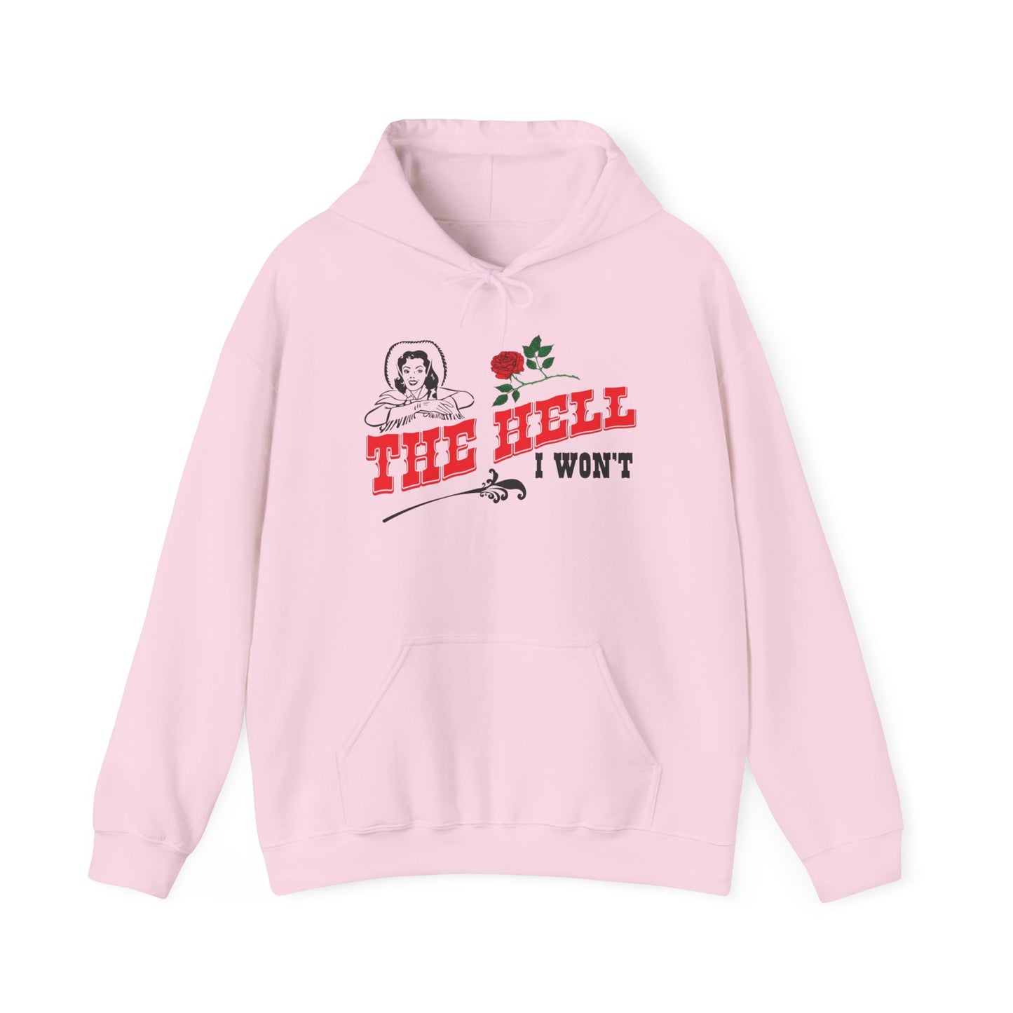 The Hell I Wont Cowgirl Hoodie Western Unisex Heavy Blend™ Hooded Sweatshirt