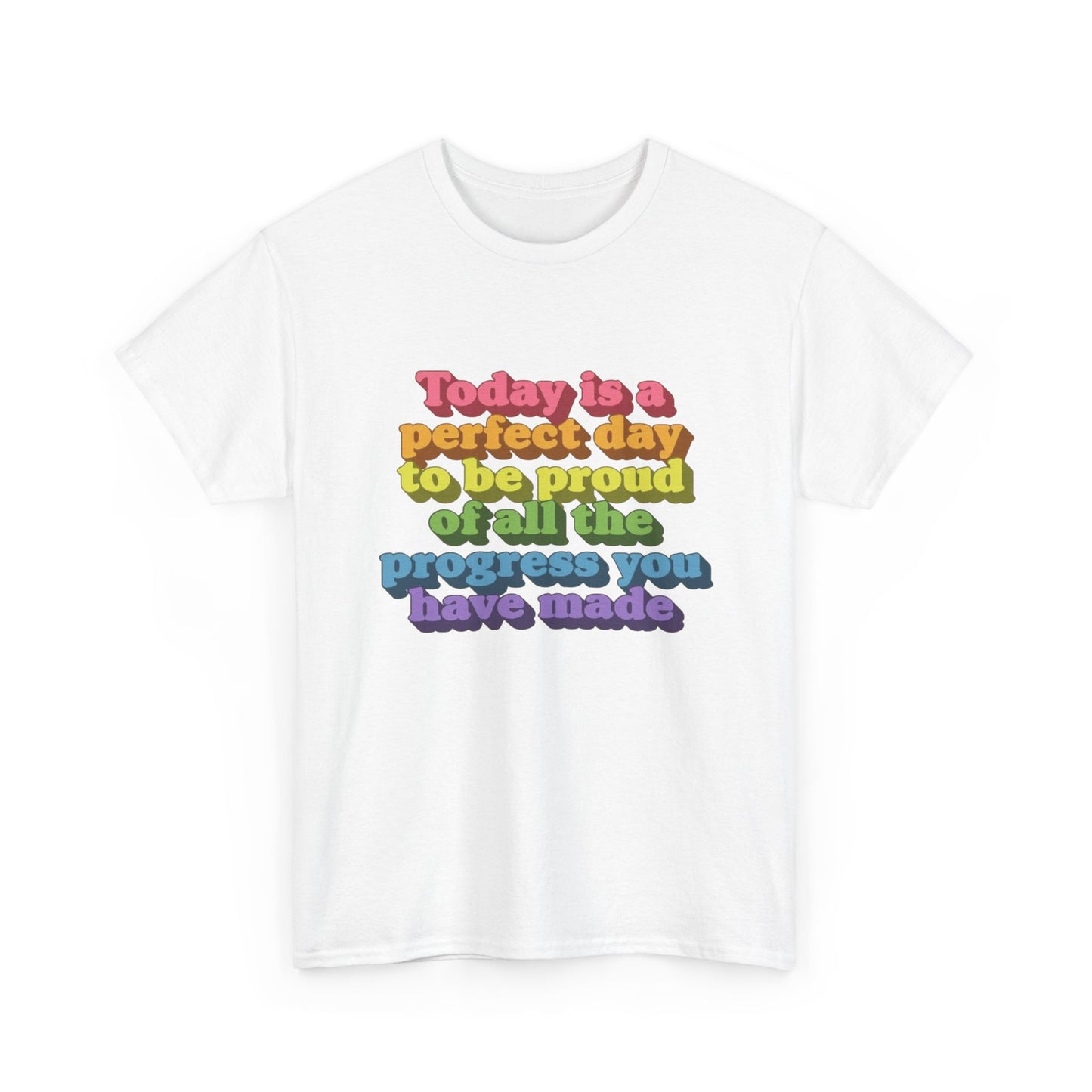 Be Proud Of Your Progress Graphic T Shirt Unisex Cotton Tee - New Gift - Tee