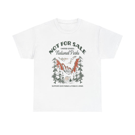 National Parks Not For Sale Graphic T Shirt Unisex Heavy Cotton Tee