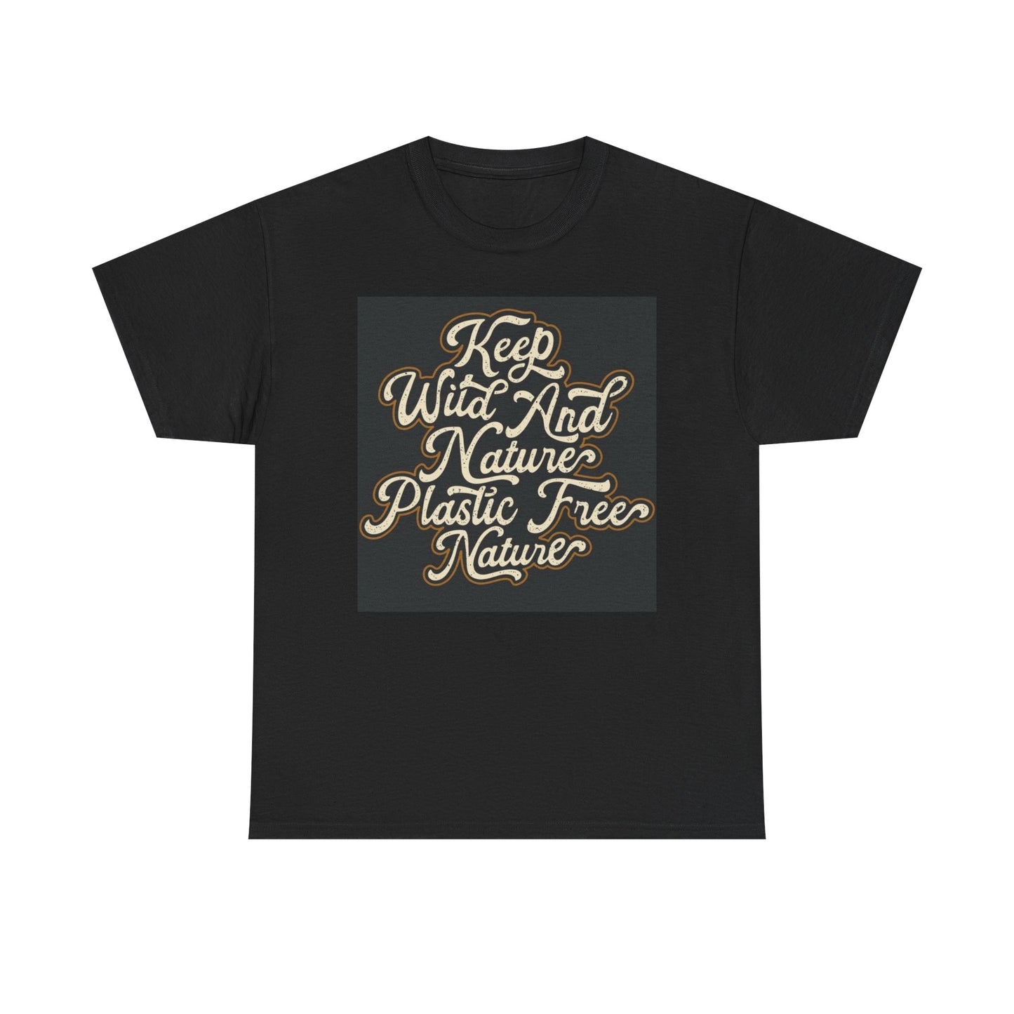 Keep Wild And Nature Free Graphic T Shirt Unisex Heavy Cotton Tee