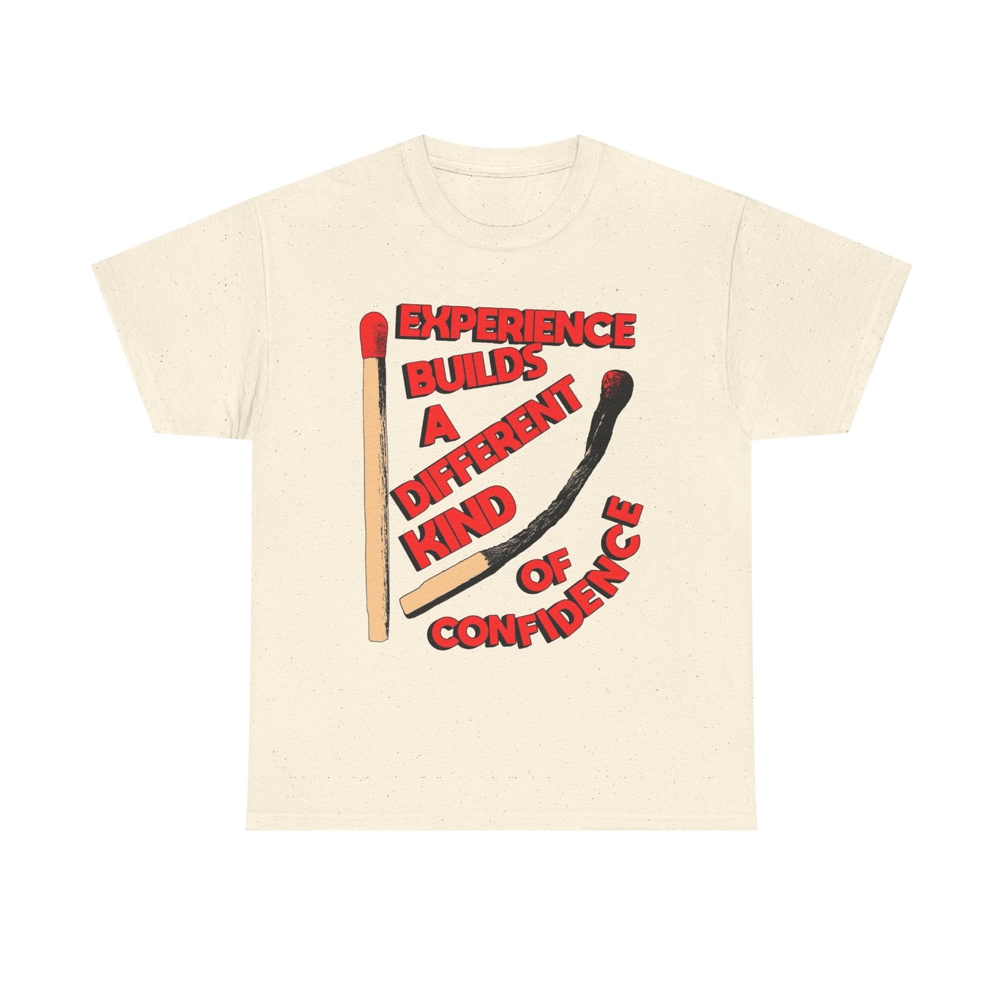 Experience Builds Confidence Graphic T Shirt NEW Adult Regular Sizing Tee
