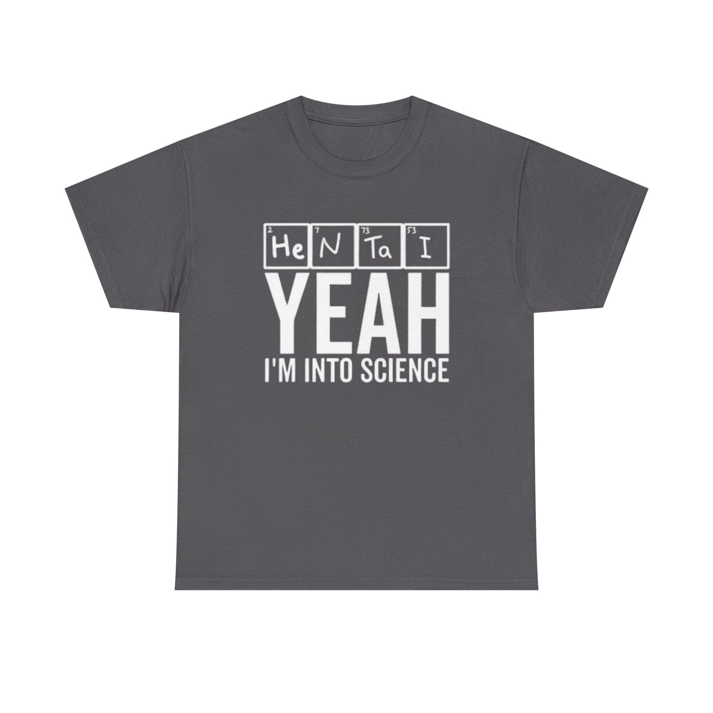 Hentai Yes Im Into Science Graphic T Shirt Funny Anime Unisex Heavy Cotton Tee