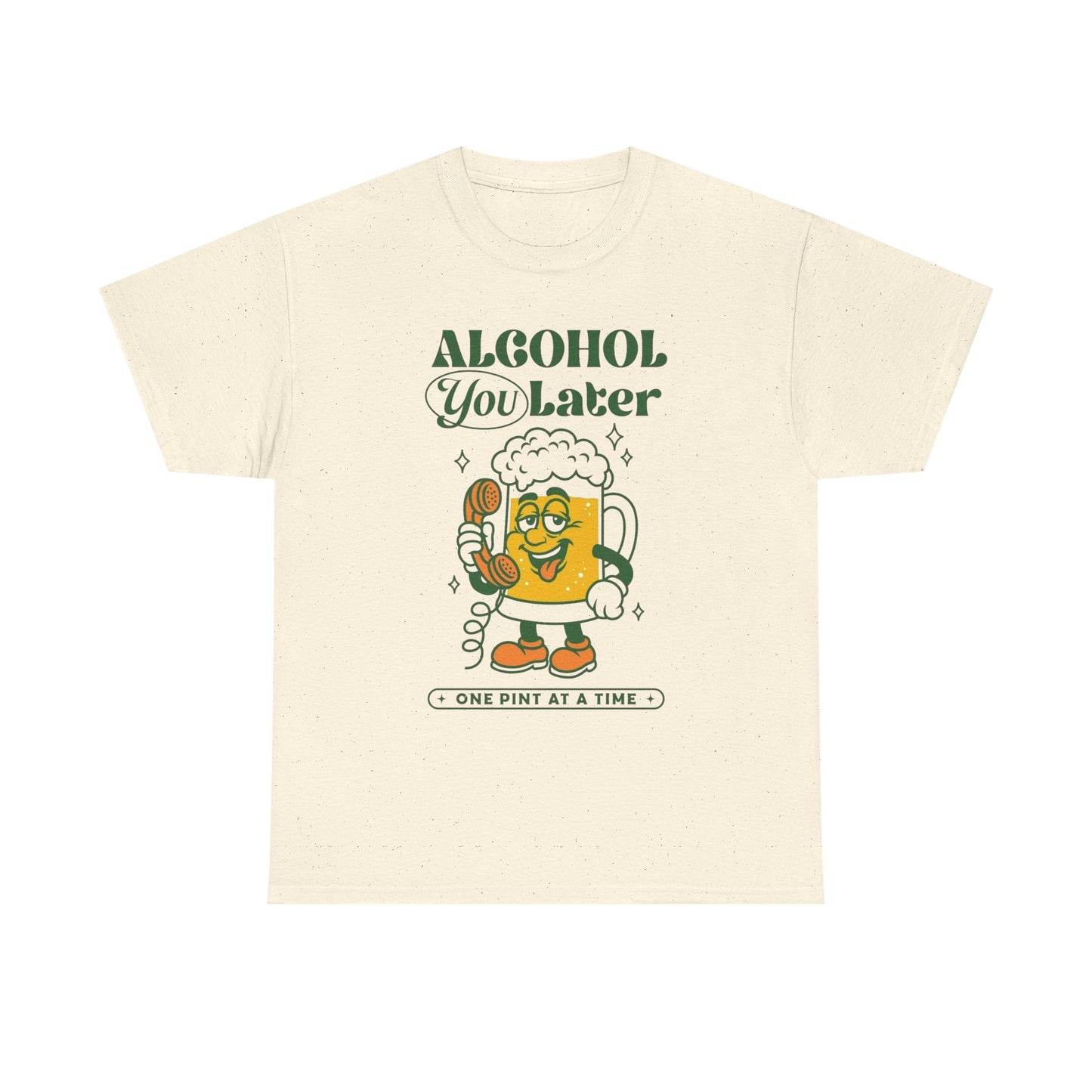 Alcohol You Later Funny Beers Graphic T Shirt NEW ADULT Tee