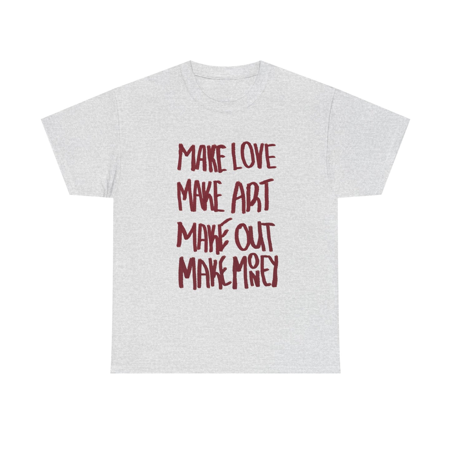 Make Love Make Art Graphic T Shirt NEW ADULT Tee