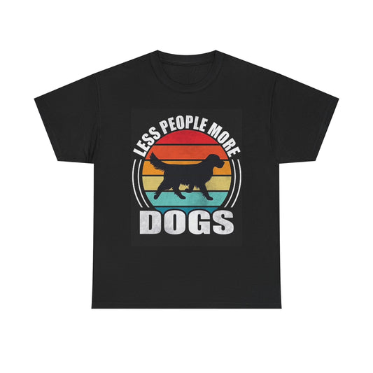 Less People More Dogs Graphic T Shirt Funny Animals Unisex Heavy Cotton Tee