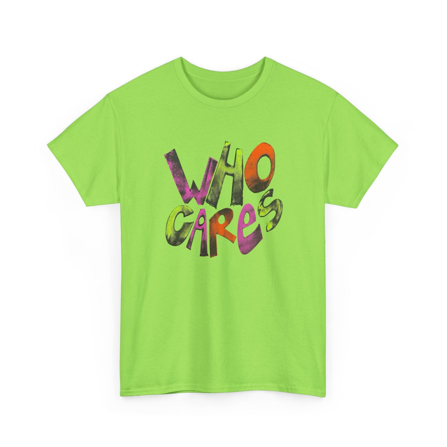 Who Cares Graphic T-Shirt Unisex Heavy Cotton Tee