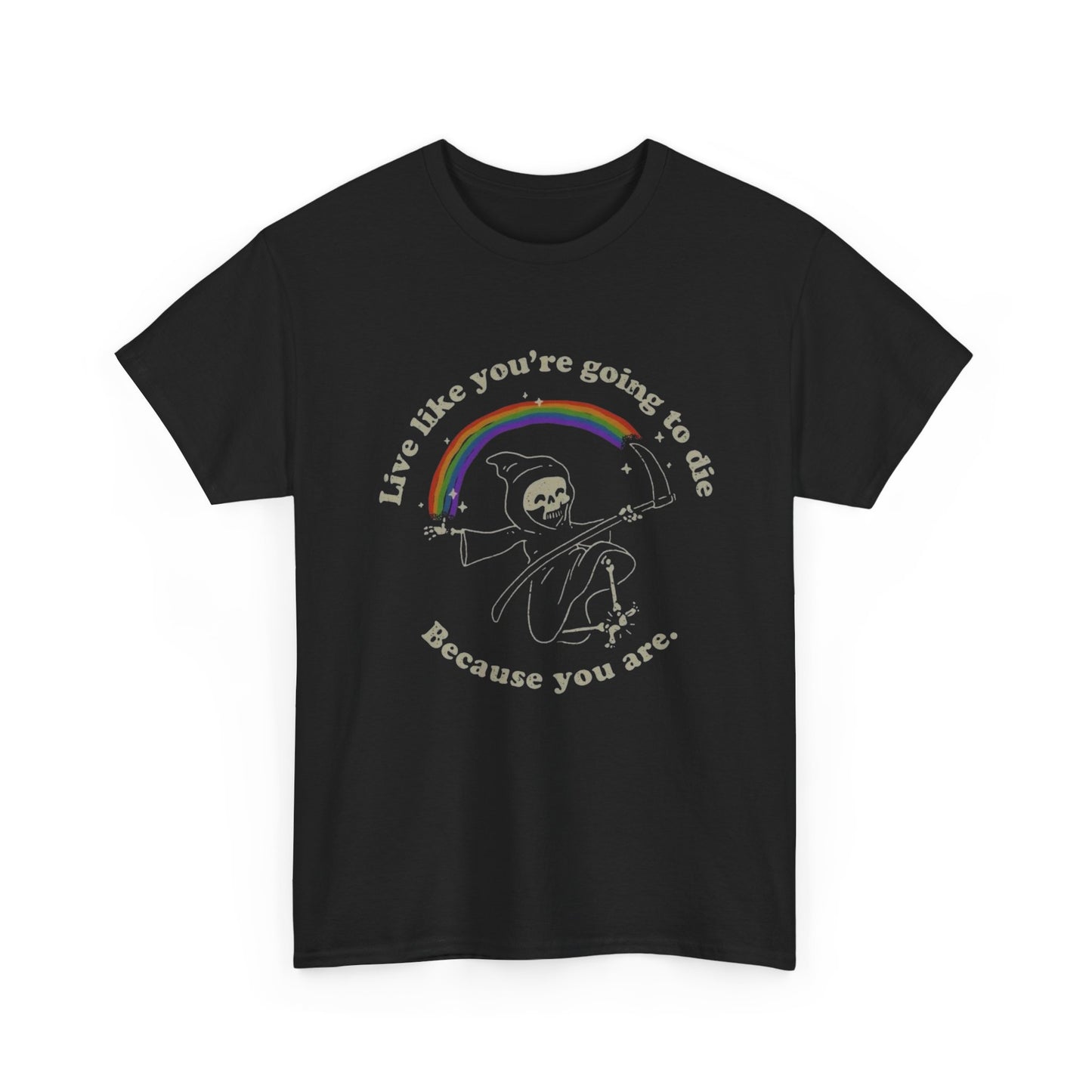 Live Like Your Going To Die Graphic T Shirt NEW ADULT Tee