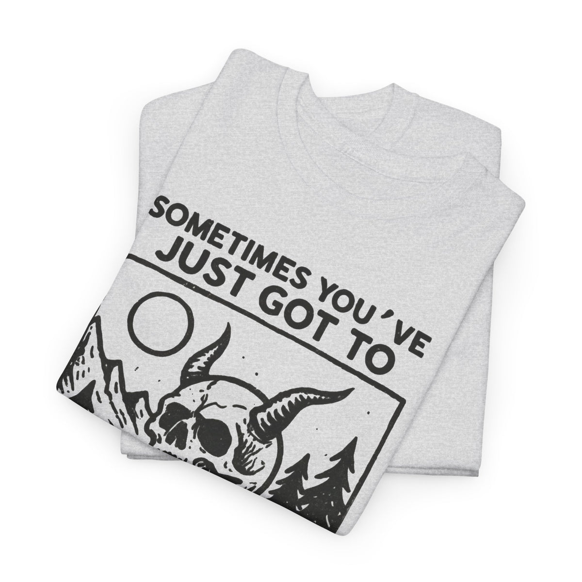 Skull Monster “Sometimes You’ve Just Got to Bleeeeggghhh” T-Shirt Men's Graphic Tee