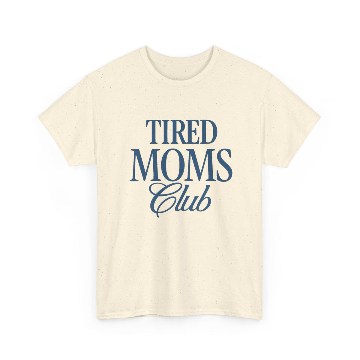 Tired Moms Club T-Shirt | Mom Humor Shirt