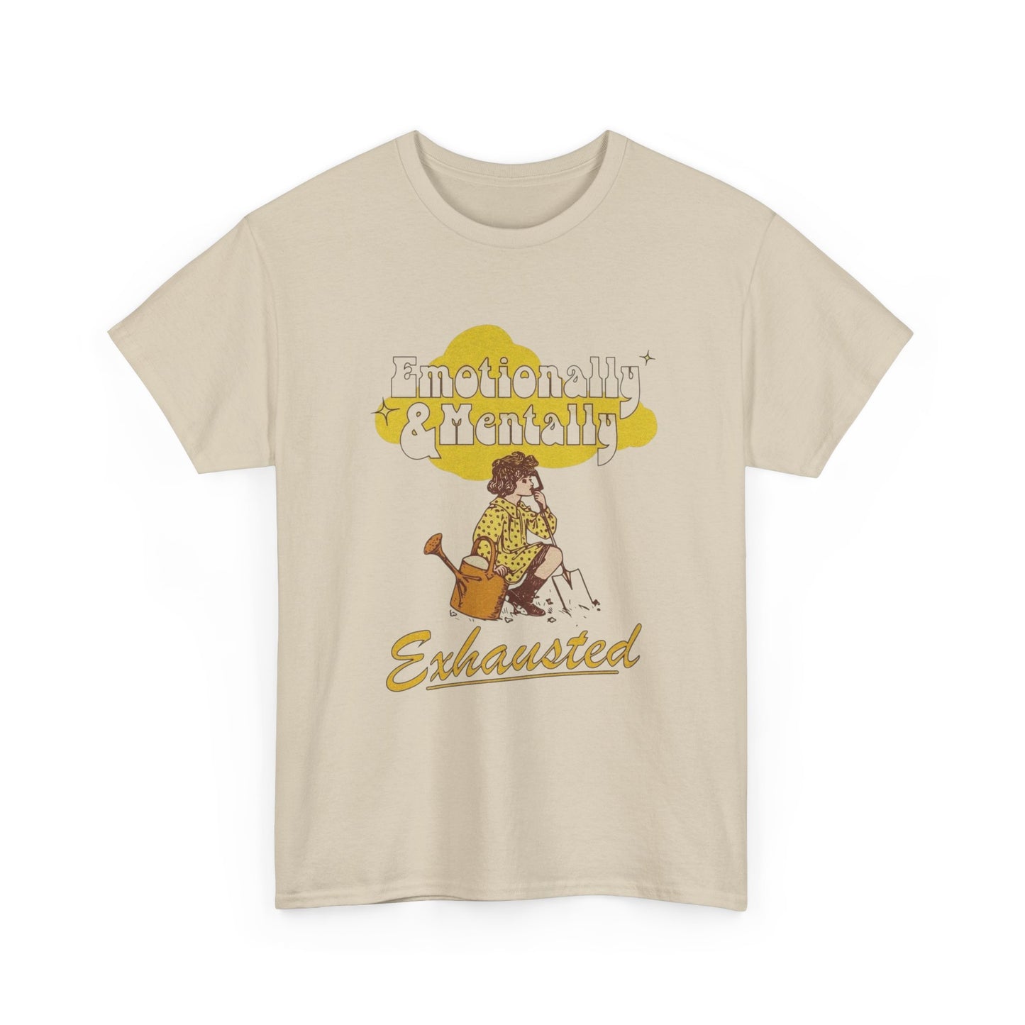 Emotionally And Mentally Exhausted T Shirt Unisex Heavy Cotton Tee