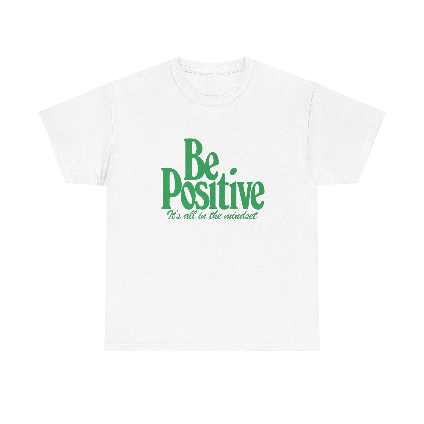 Be Positive Its All In The Mindset Graphic T Shirt NEW ADULT Tee
