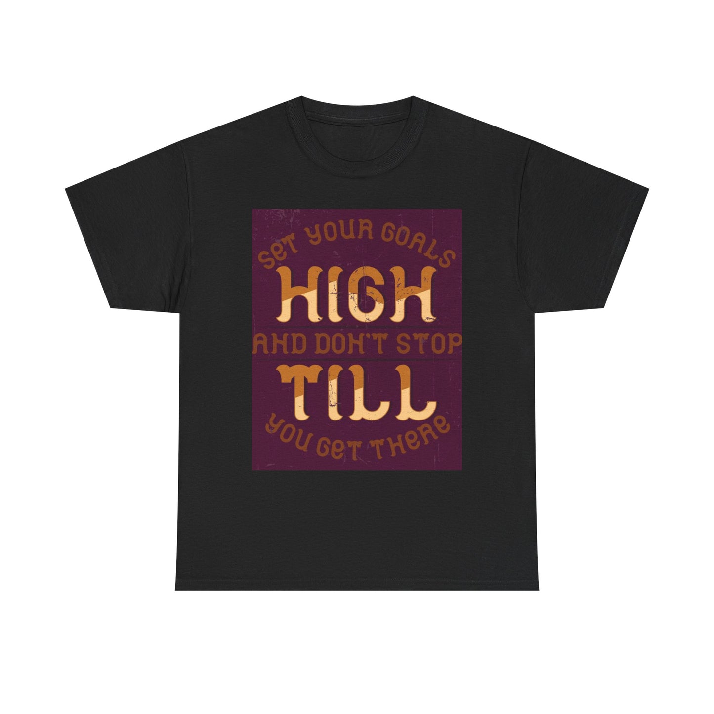 Set Your Goals High T Shirt Graphic Unisex Heavy Cotton Tee