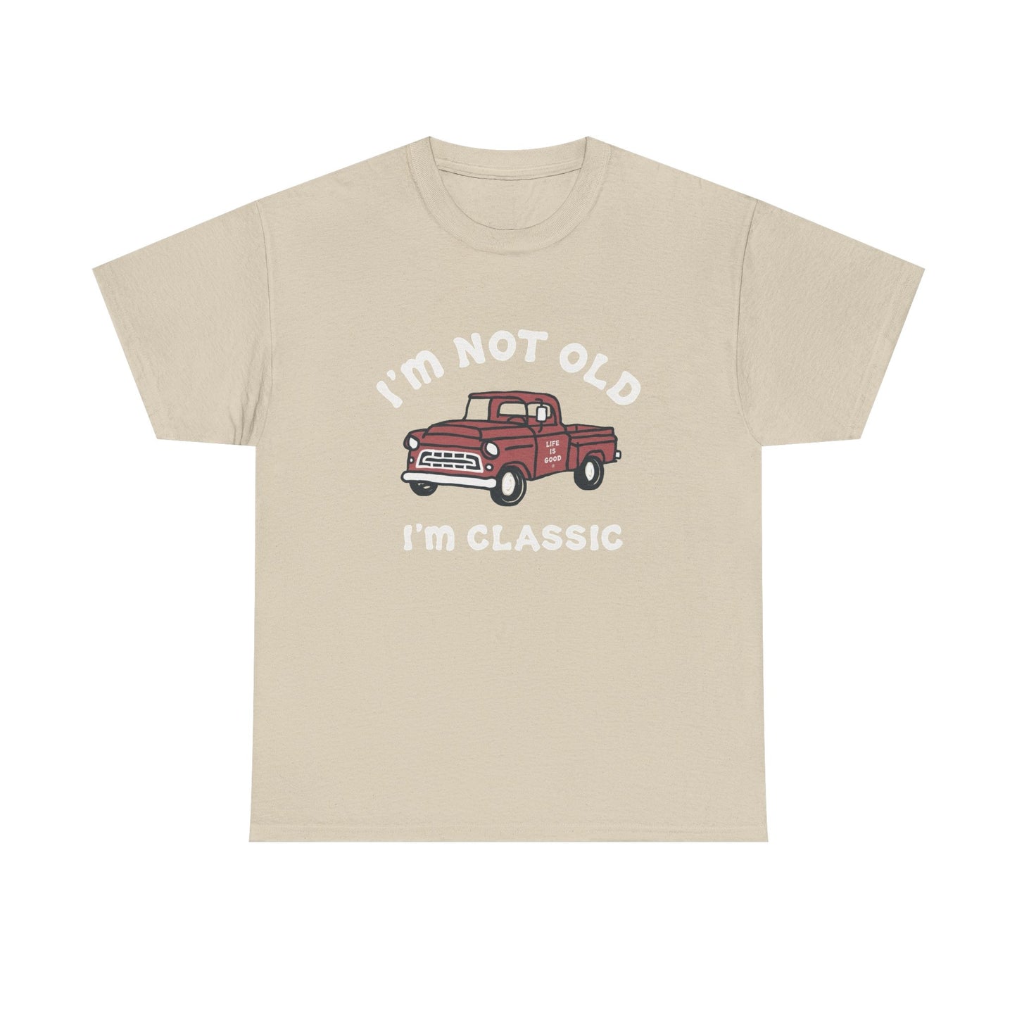 I'm Not Old I'm Classic Pick Up Truck Graphic T Shirt NEW ADULT