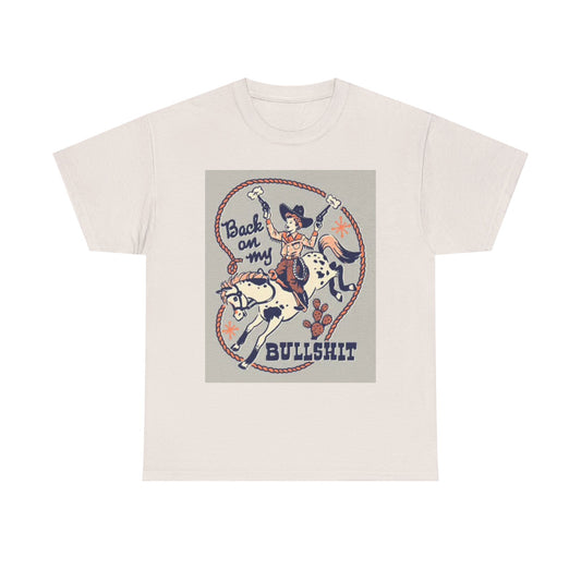 Back On My Bull Cowgirl Funny Graphic T Shirt Country Unisex Heavy Cotton Tee