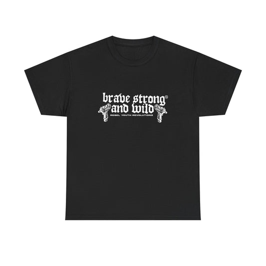 Brave Strong And Wild Graphic T Shirt Unisex Heavy Cotton Tee NEW GIFT