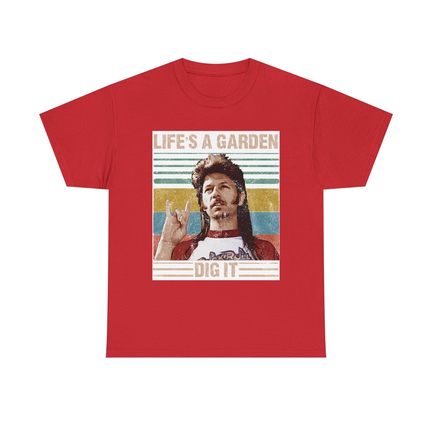Lifes A Garden Dig It T Shirt Funny Joe Dirt Movie Unisex Heavy Cotton Tee