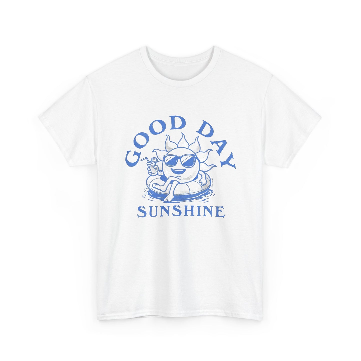 Good Day Sunshine Graphic T Shirt NEW Adult Unisex Heavy Cotton Tee