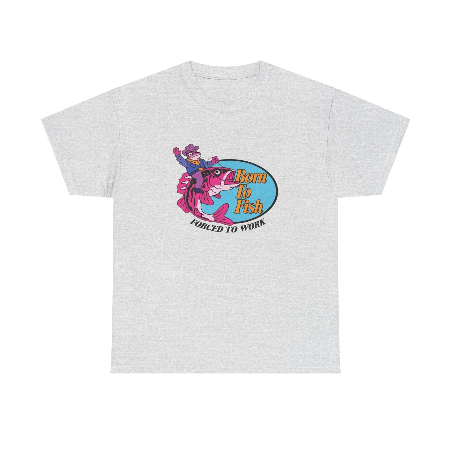 Born To Fish Forced To Work Graphic T Shirt Unisex Heavy Cotton Tee