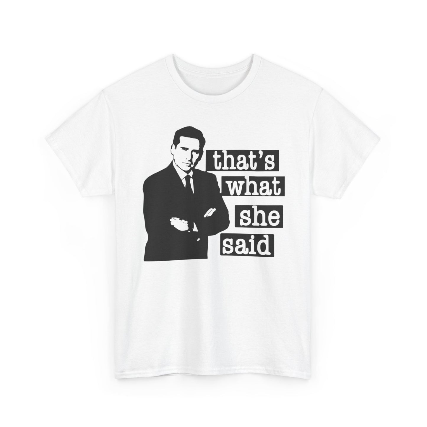 The Office Graphic T Shirt That's What She Said Funny Unisex Heavy Cotton Tee