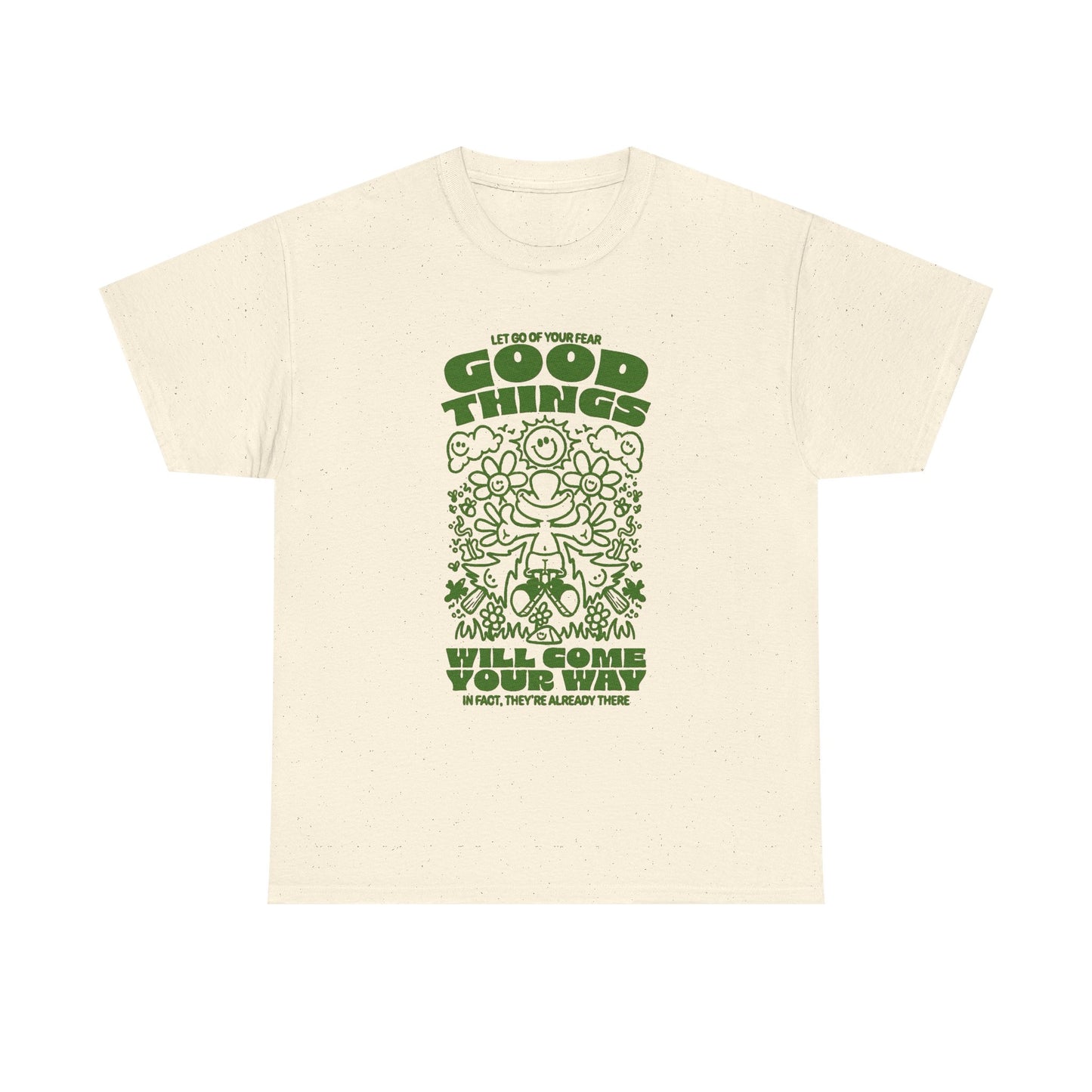 Good Things Will Come Your Way Graphic T Shirt NEW Unisex Heavy Cotton Tee
