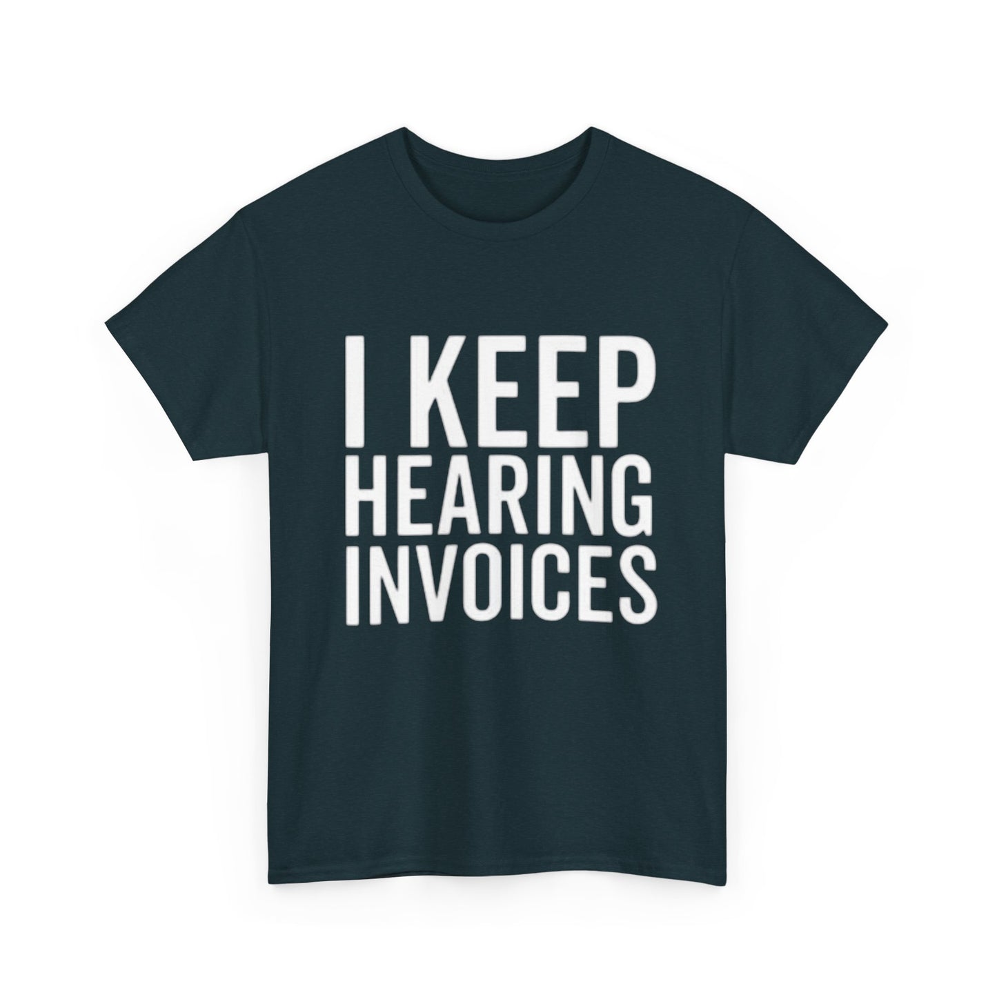 I keep Hearing Voices Graphic T Shirt Funny Jokes Hilarious Unisex Heavy Cotton