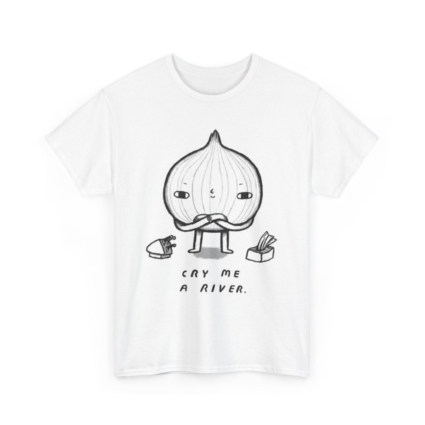 Cry Me A River Onion T Shirt Funny Graphic Kitchen Chef Unisex Heavy Cotton Tee