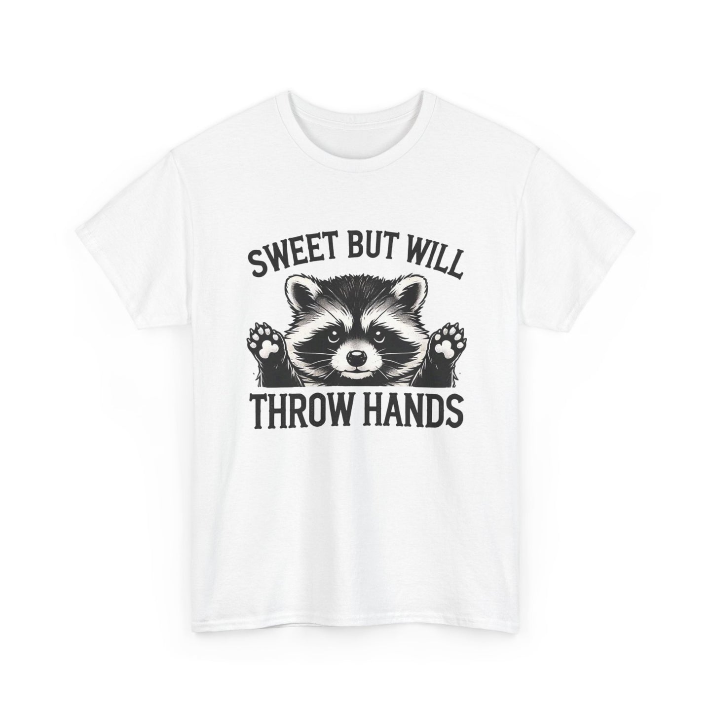 Sweet But Will Throw Hands Graphic T Shirt Funny Unisex Heavy Cotton Tee