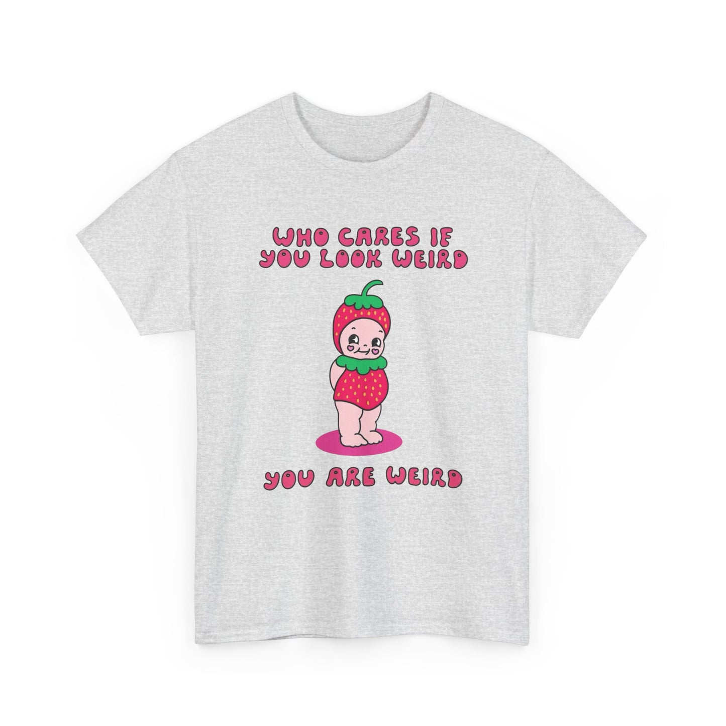 Who Cares If You Look Weird Graphic T-Shirt Unisex Heavy Cotton Tee Gift