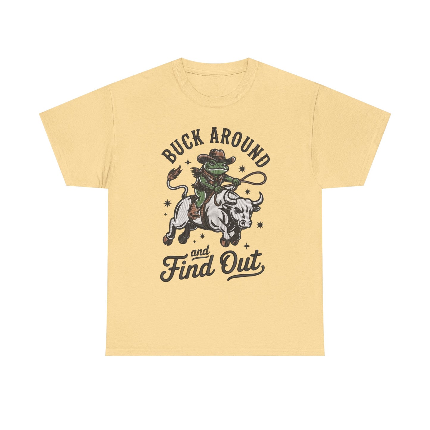 Buck Around And Find Out Graphic T Shirt Unisex Heavy Cotton Tee Gift