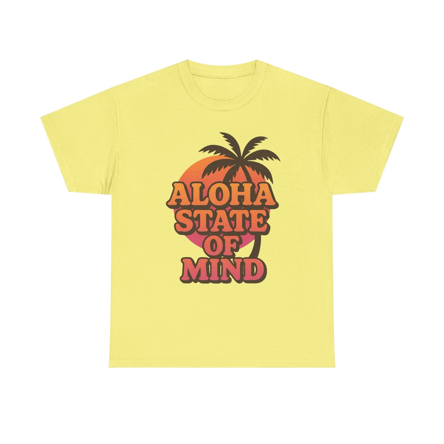 Aloha State Of Mind Graphic T Shirt ADULT NEW Unisex Heavy Cotton Tee