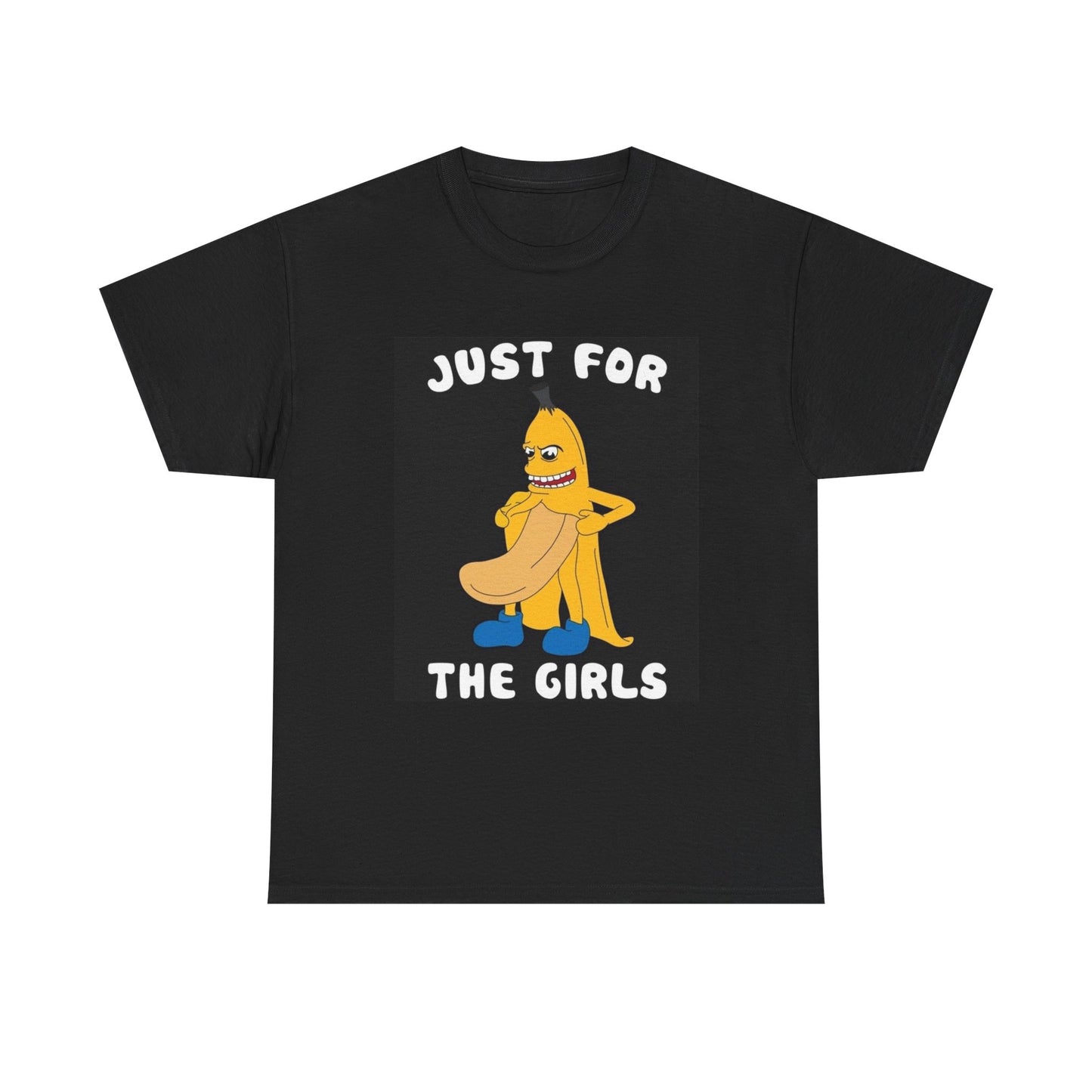 Just For The Girls T shirt Funny Banana Boner Graphic Jokes Unisex Heavy Cotton
