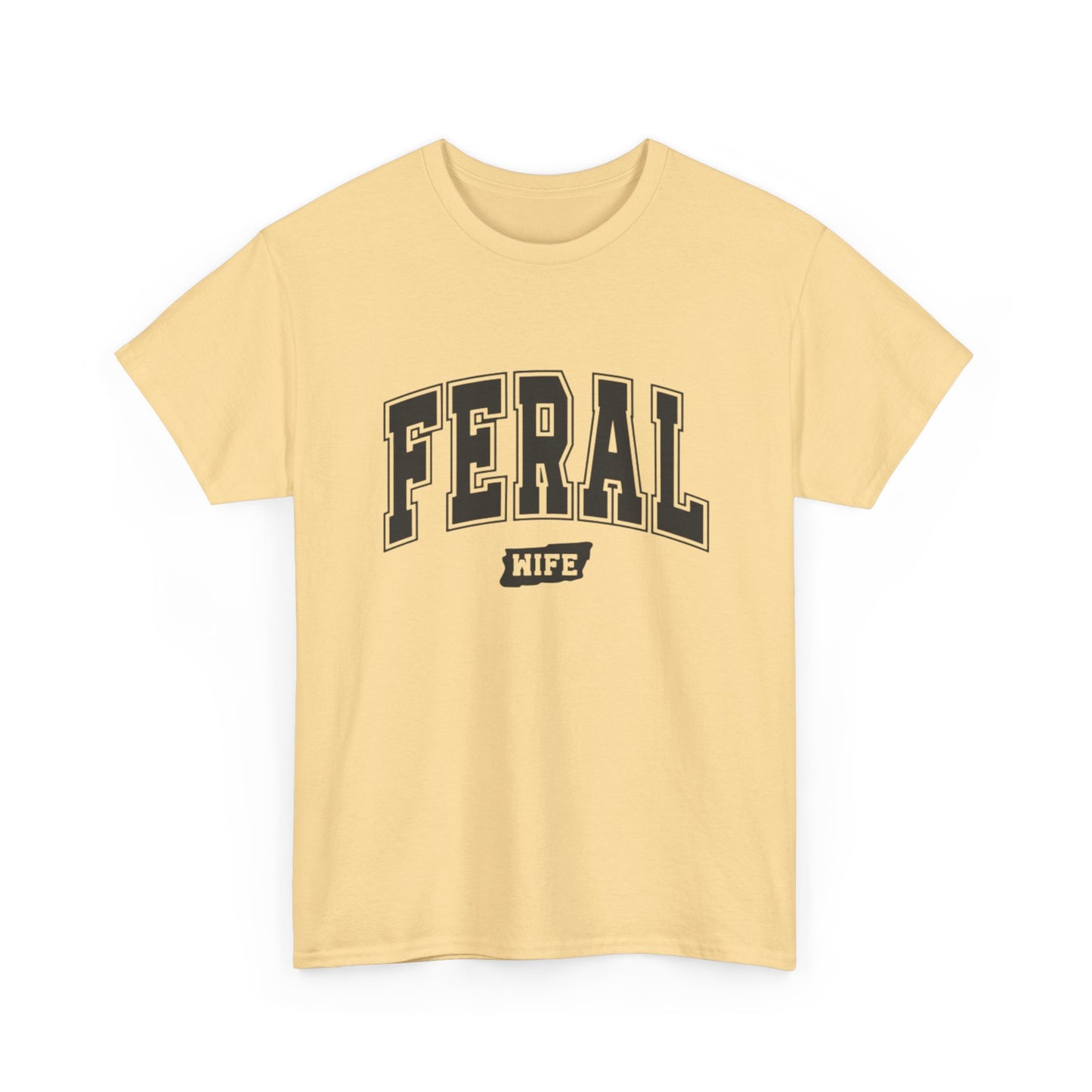 Feral Wife Funny Graphic T Shirt NEW ADULT Unisex Heavy Cotton Tee
