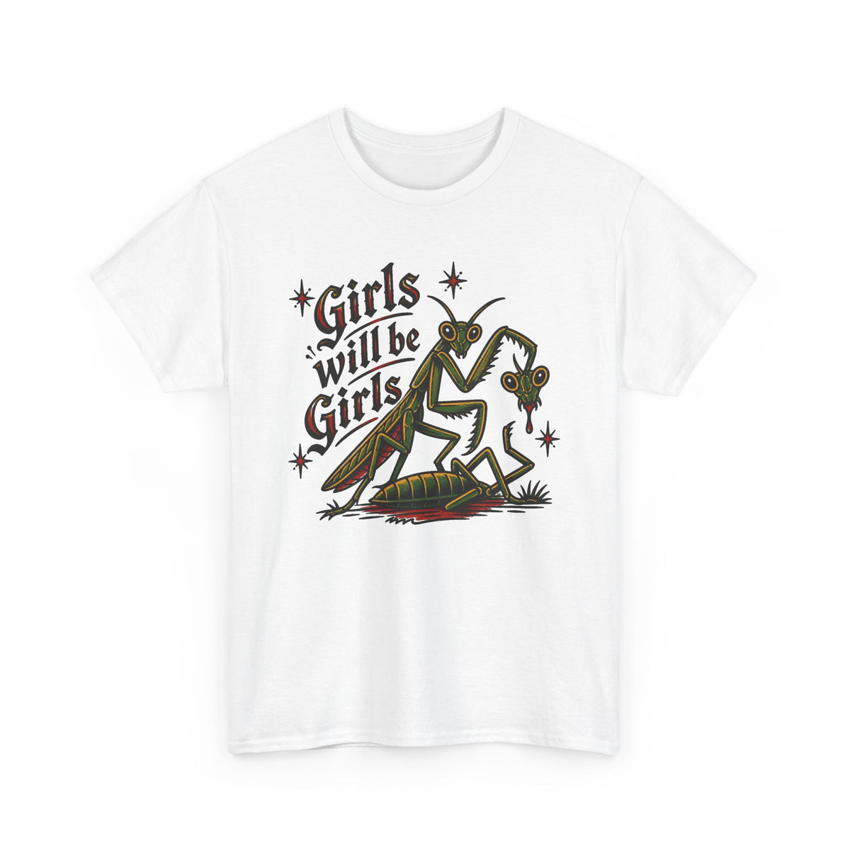 Girls Will Be Girls Graphic T Shirt Women's Heavy Cotton Tee