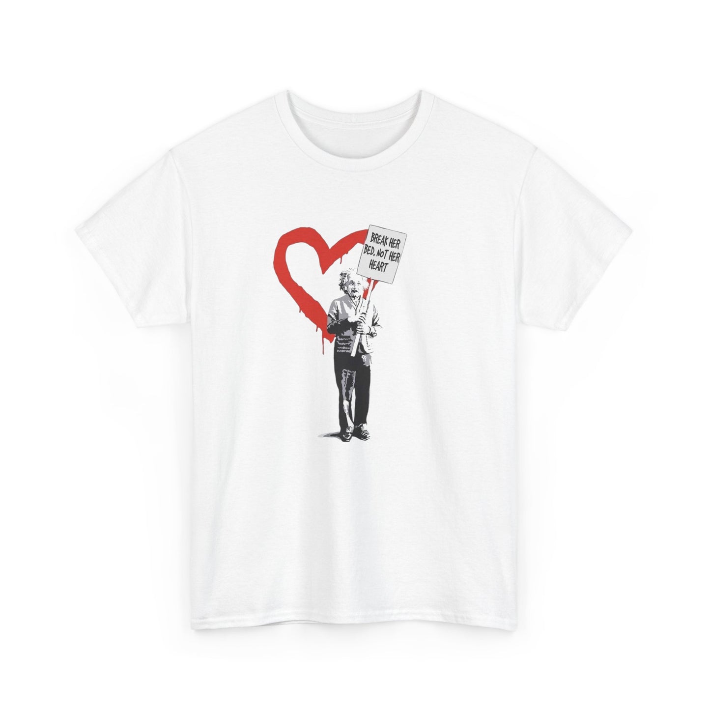Break Her Bed Not Her Heart Graphic T-Shirt Unisex Heavy Cotton Tee NEW