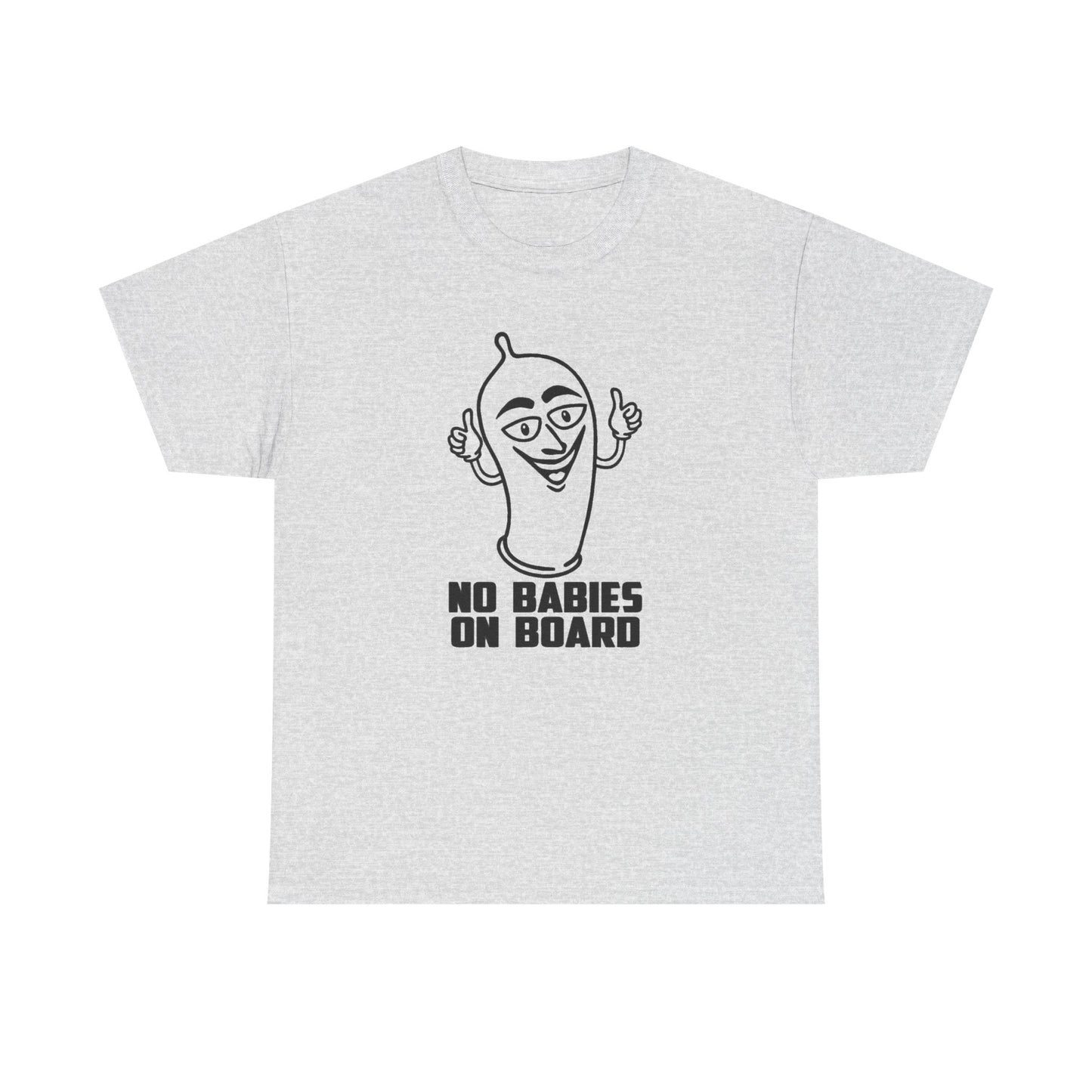 No Babies On Board Funny Condom Graphic T Shirt NEW ADULT