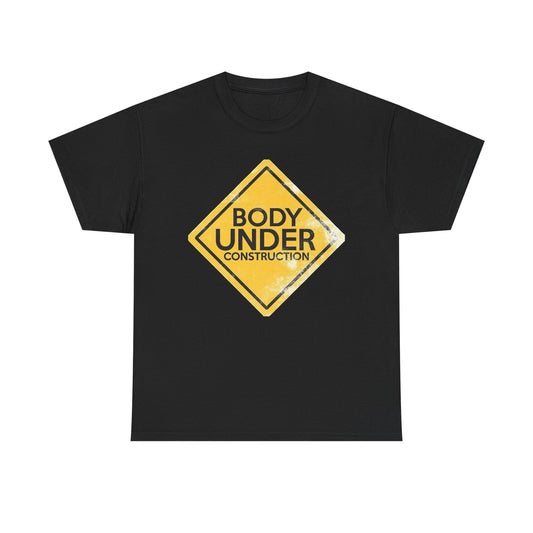 Body Under Construction Graphic T Shirt NEW Adult Regular Sizing Tee