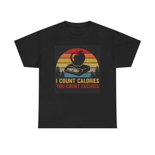 I Count Calories Graphic T Shirt GYM Gear Unisex Heavy Cotton Tee