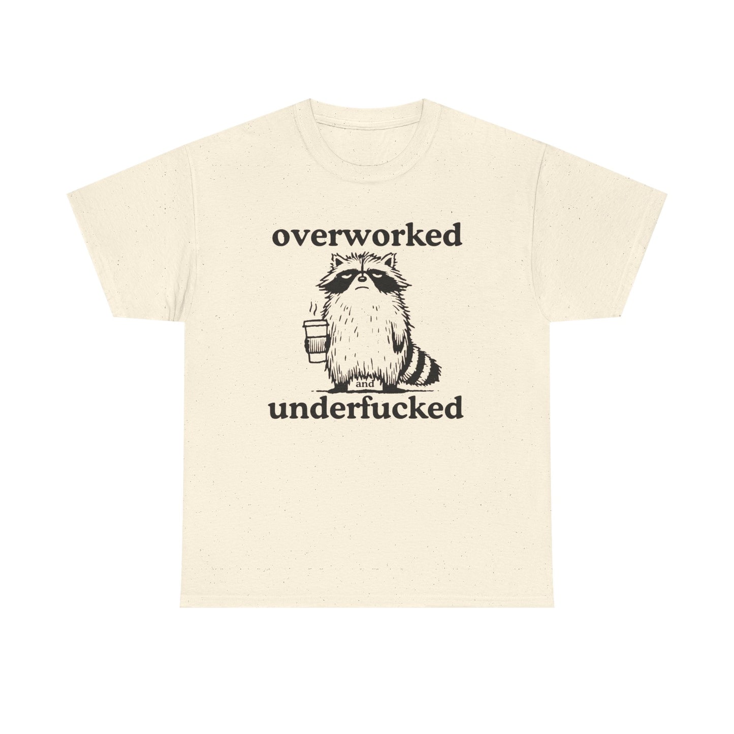 Overworked With No Sex Funny Graphic T Shirt Unisex Heavy Cotton Tee