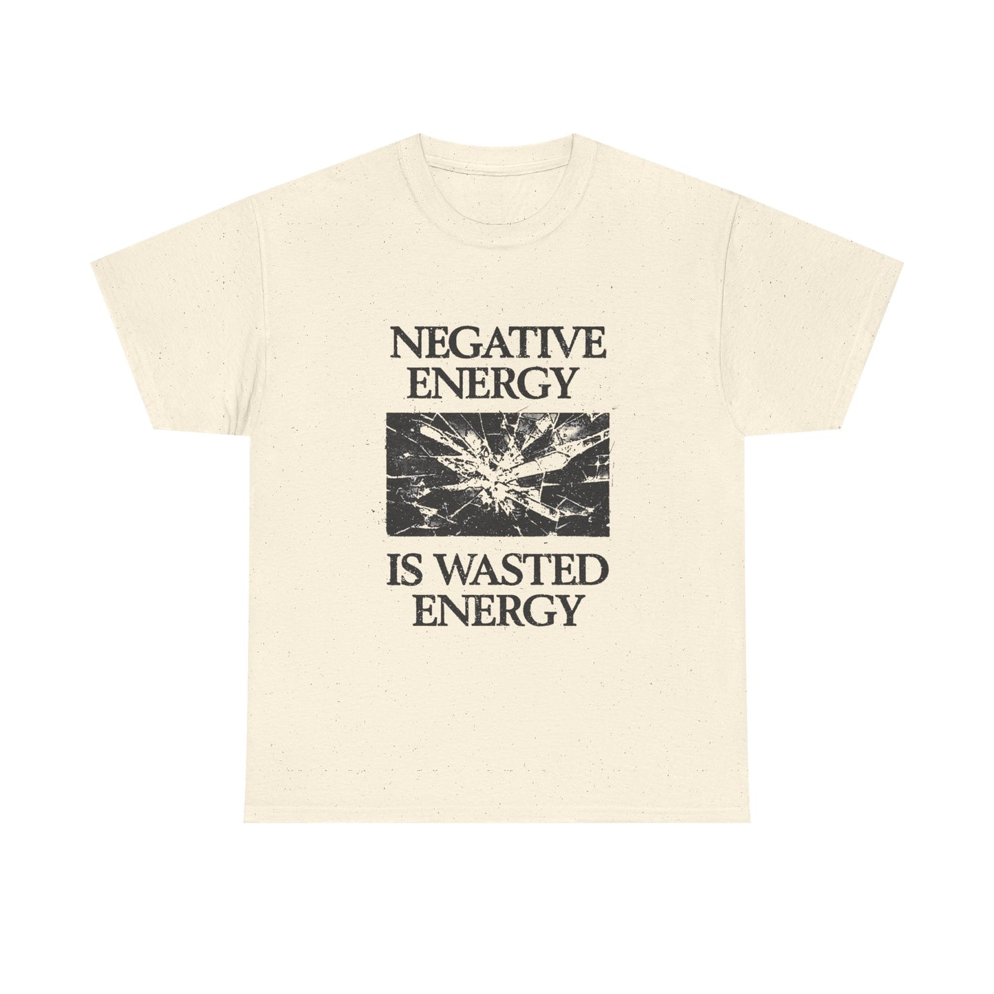 Negative Energy Is Wasted Energy Graphic T Shirt Unisex New AMERICAN VINTAGE