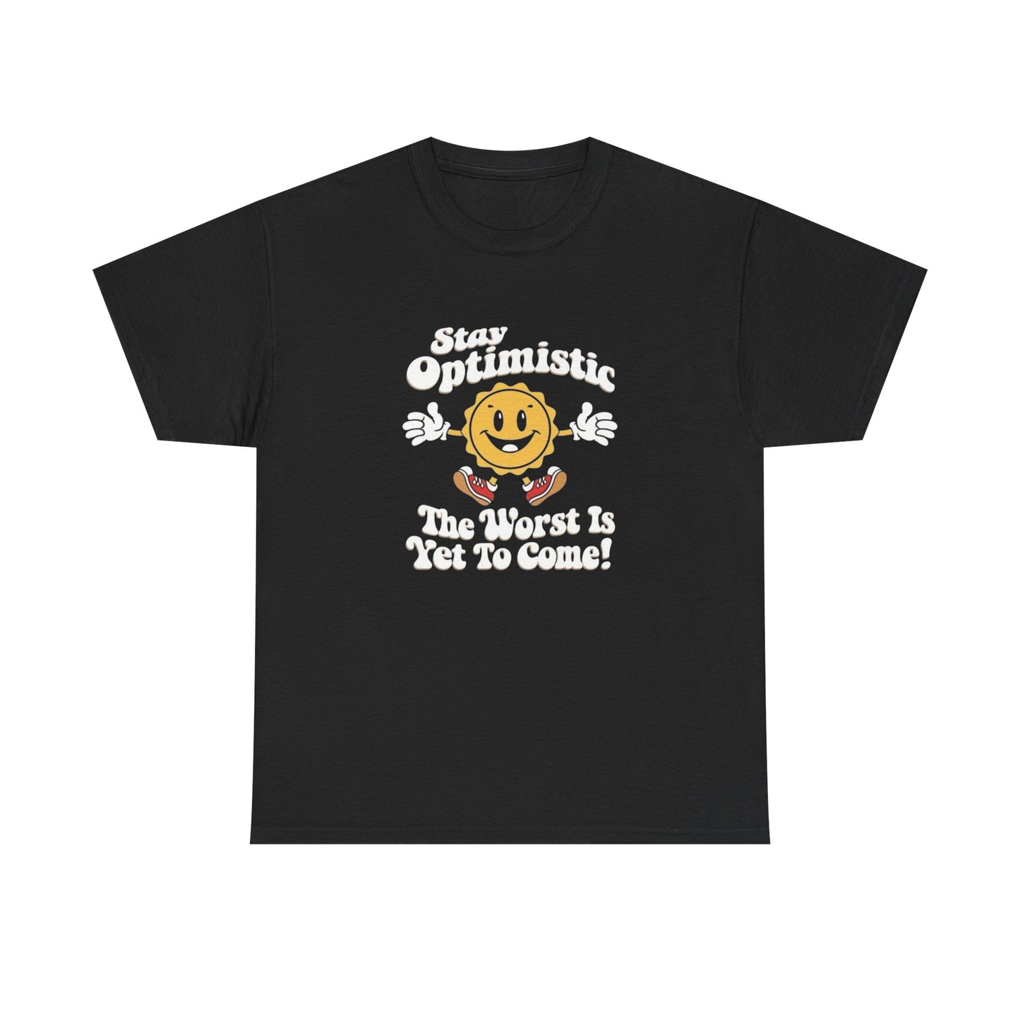 Stay Optimistic Funny Graphic T Shirt Unisex Heavy Cotton Tee