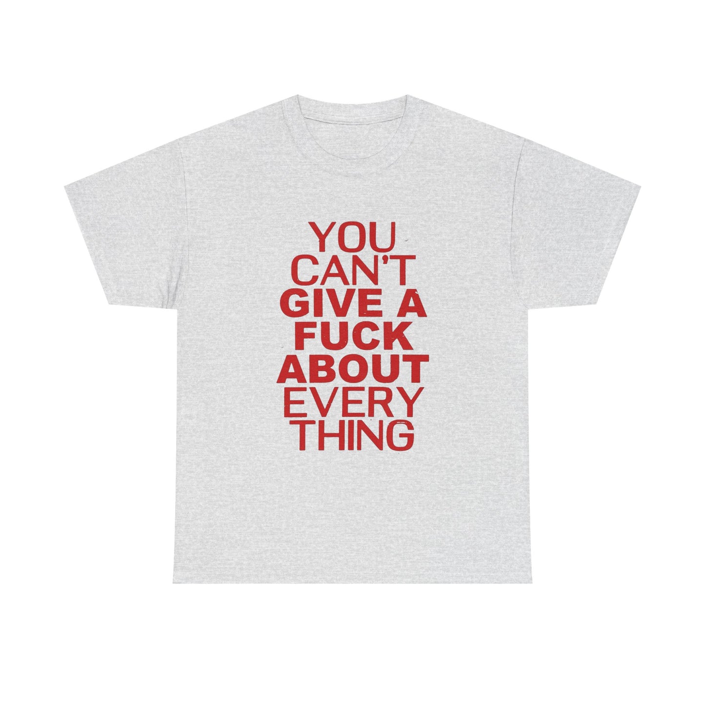 You Cant Care About Everything Graphic T Shirt Unisex Gift New AMERICAN
