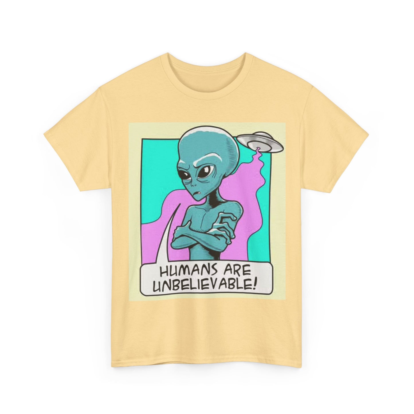 Alien Humans Are Unbelievable Shirt Funny Space Ship Unisex Heavy Cotton Tee