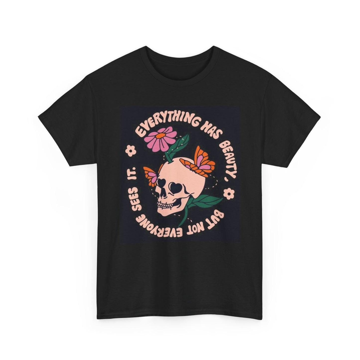 Everything Has Beauty Graphic T Shirt Unisex Heavy Cotton Tee
