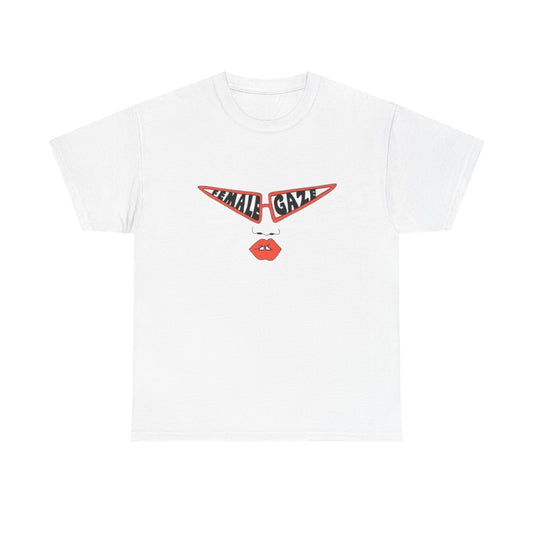 Female Gaze Graphic T Shirt Unisex Heavy Cotton Tee GIFT